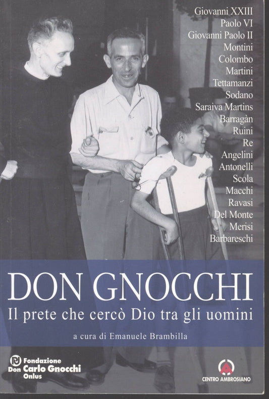 DON GNOCCHI, il prete che cercò Dio tra gli uomini - (EMANUELE BRAMBILLA CUR.)=
