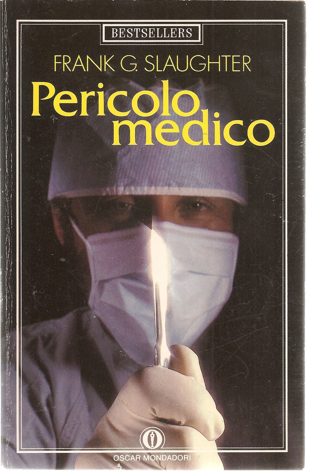 PERICOLO MEDICO - FRANK SLAUGHTER   ED. OSCAR MONDADORI