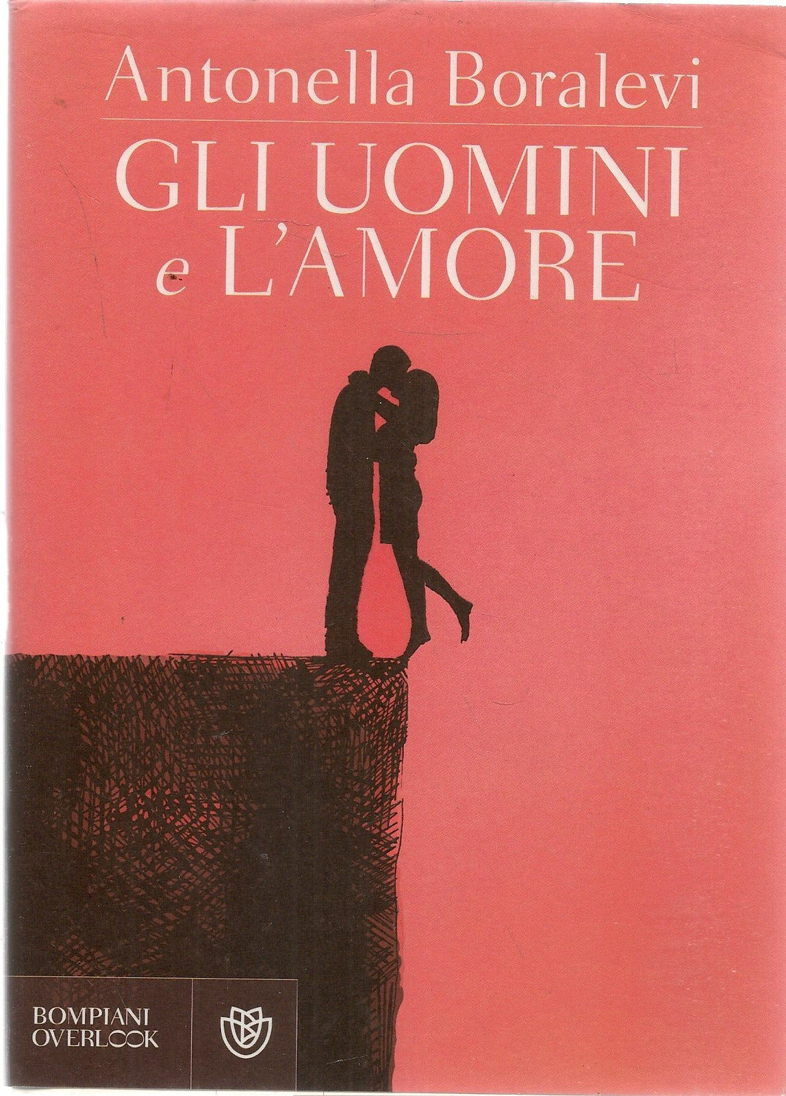 GLI UOMINI E L'AMORE - ANTONELLA BORALEVI