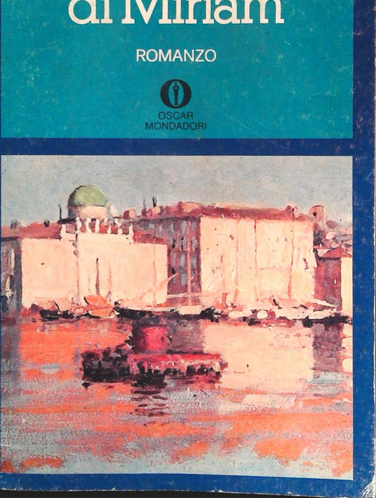 LA CITTA' DI MIRIAM - FULVIO TOMIZZA