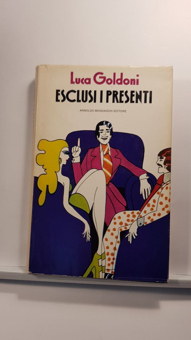 ESCLUSI I PRESENTI - LUCA GOLDONI - ED.CDE 1974