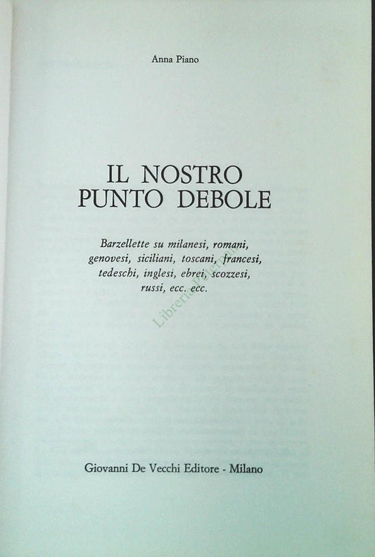 IL NOSTRO PUNTO DEBOLE - ANNA PIANO - DE VERCCHI 1971 - OUTLET DEL LIBRO
