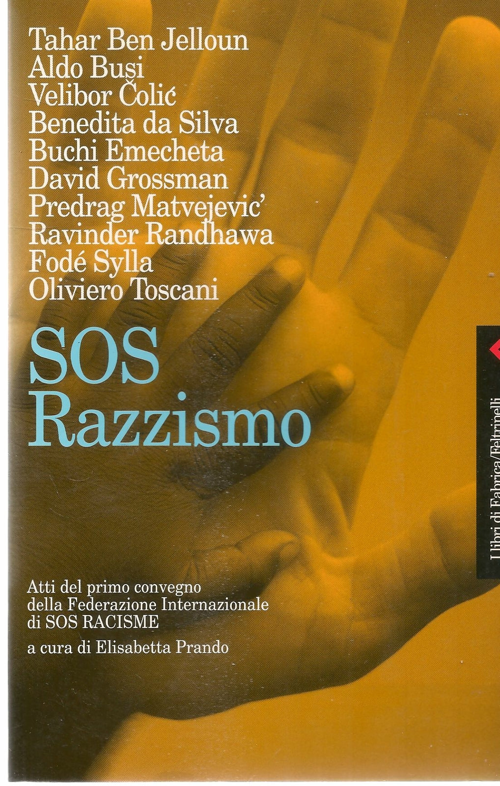 SOS RAZZISMO - ATTI DEL CONVEGNO DELLA FED. INT. SOS RACISME