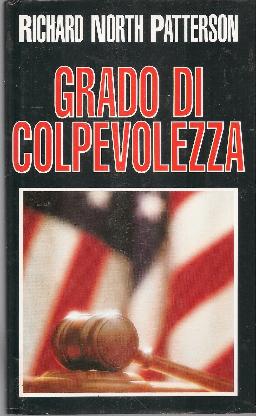 GRADO DI COLPEVOLEZZA - RICHARD NORTH PATTERSON