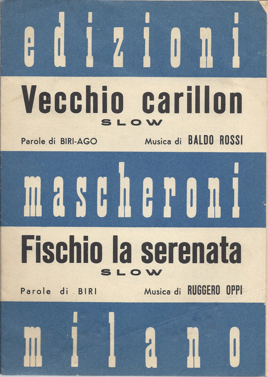 VECCHIO CARILLON  Biri-Ago - Rossi = FISCHIO LA SERENATA  Biri - Oppi # SPARTITo