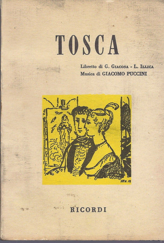 TOSCA - G. Puccini -- Libretto d'Opera - G. Giacosa, L. Illica