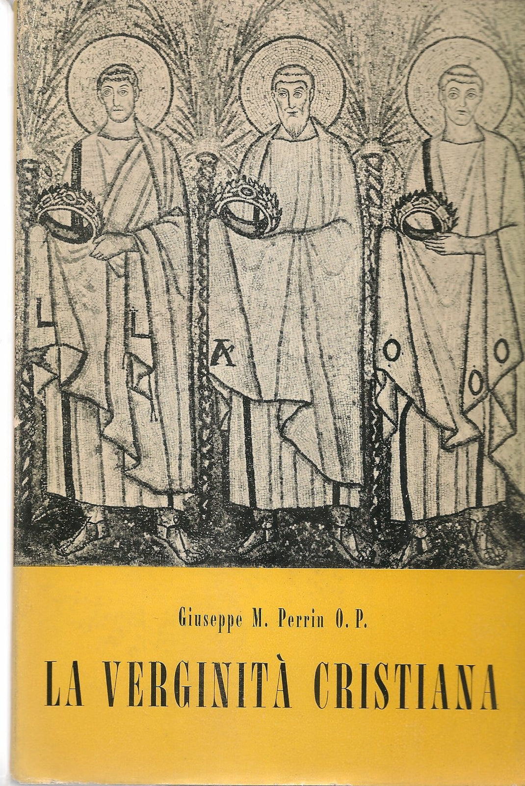 LA VERGINITA' CRISTIANA - GIUSEPPE M. PERRIN