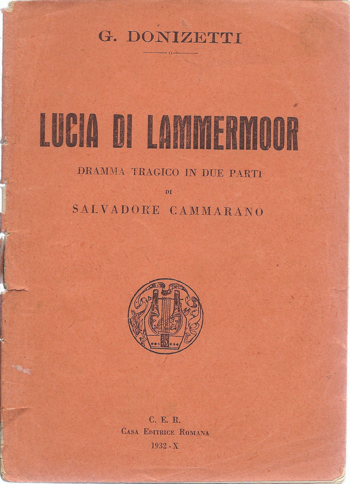 LUCIA DI LAMMERMOOR - G. DONIZETTI # LIBRETTO D'OPERA - S.CAMMARANO Ediz. C.E.R.