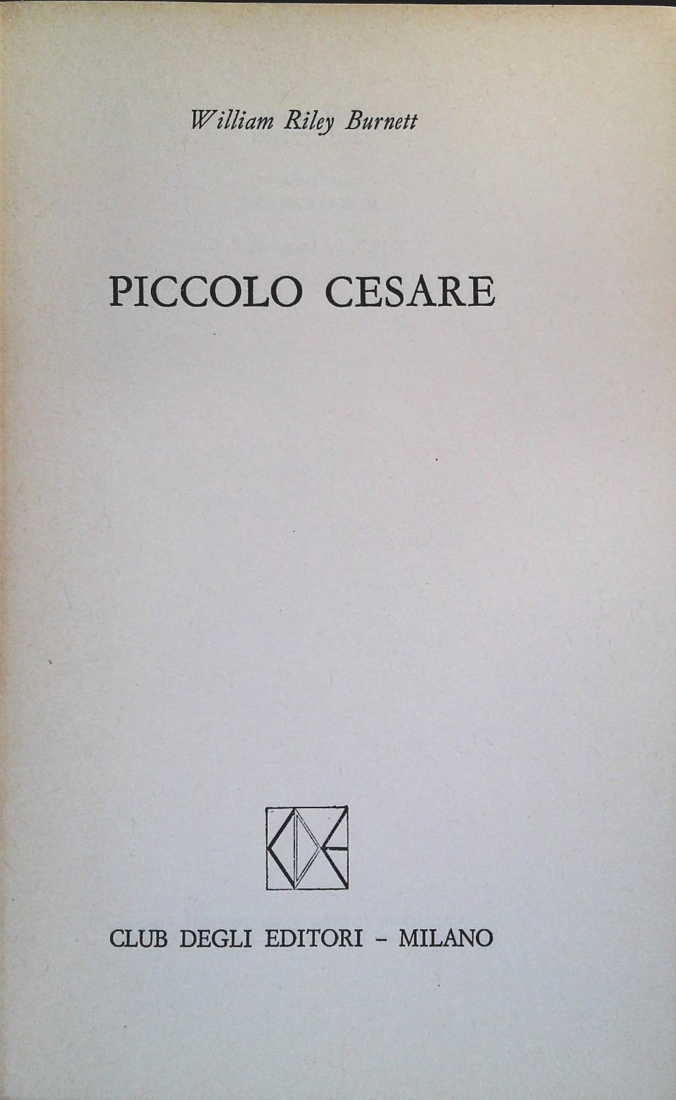 PICCOLO CESARE - WILLIAM RILEY BURNETT - CDE 1972