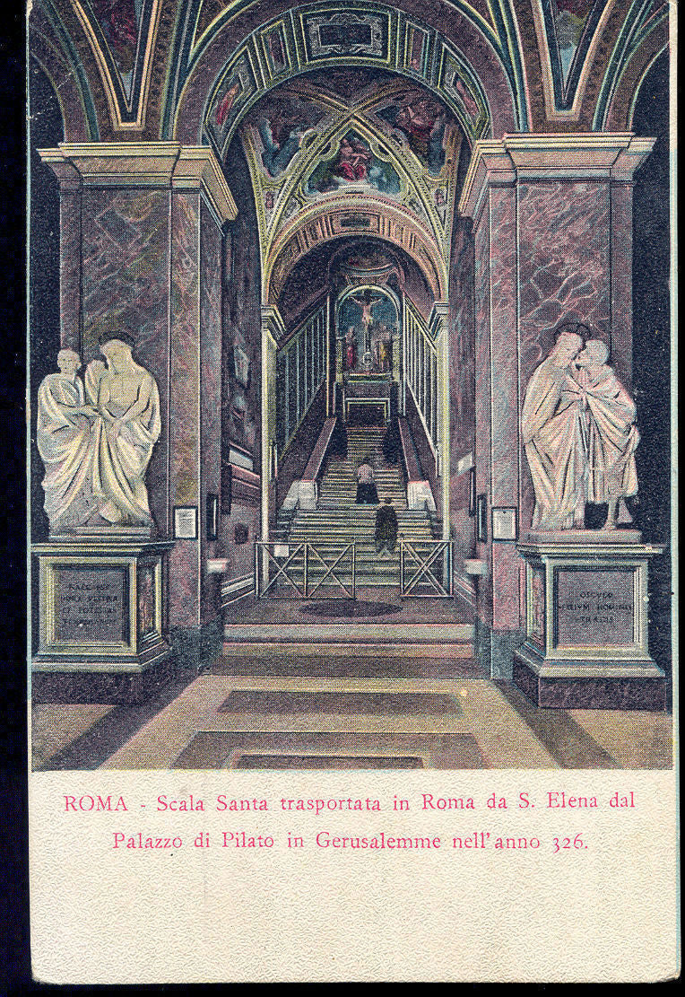 ROMA - SCALA SANTA PORTATA A ROMA DA S. ELENA DAL PALAZZO DI
