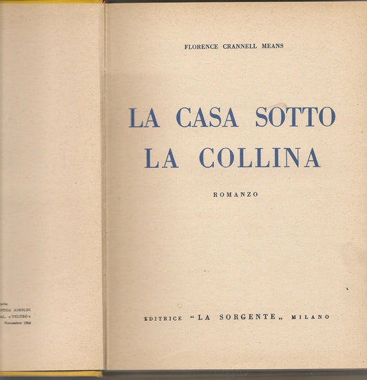 LA CASA SOTTO LA COLLINA - FLORENCE CRANNELL MEANS   Ediz. 1954