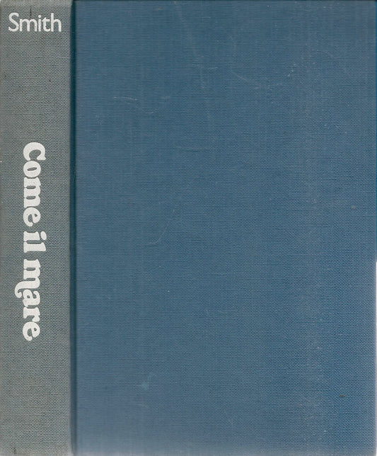 COME IL MARE - WILBUR SMITH - EUROCLUB 1981