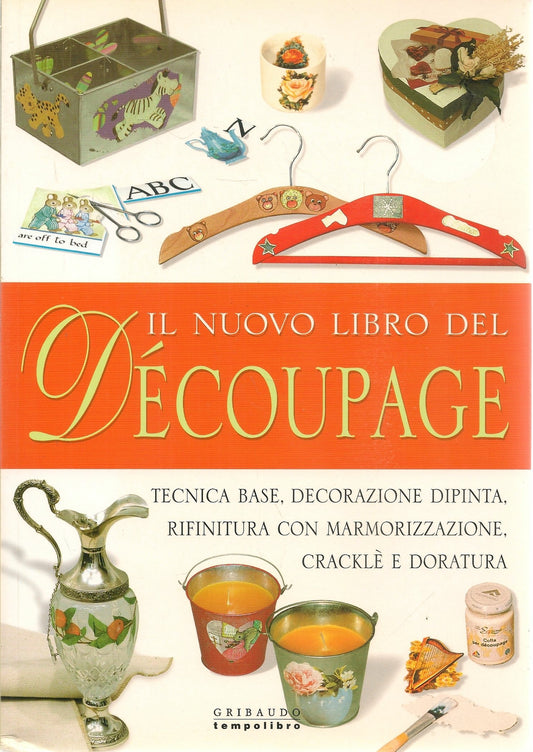 IL NUOVO LIBRO SUL DECOUPAGE - ROBERTA COSTANTINI-RAFFAELLA ANZOLIN