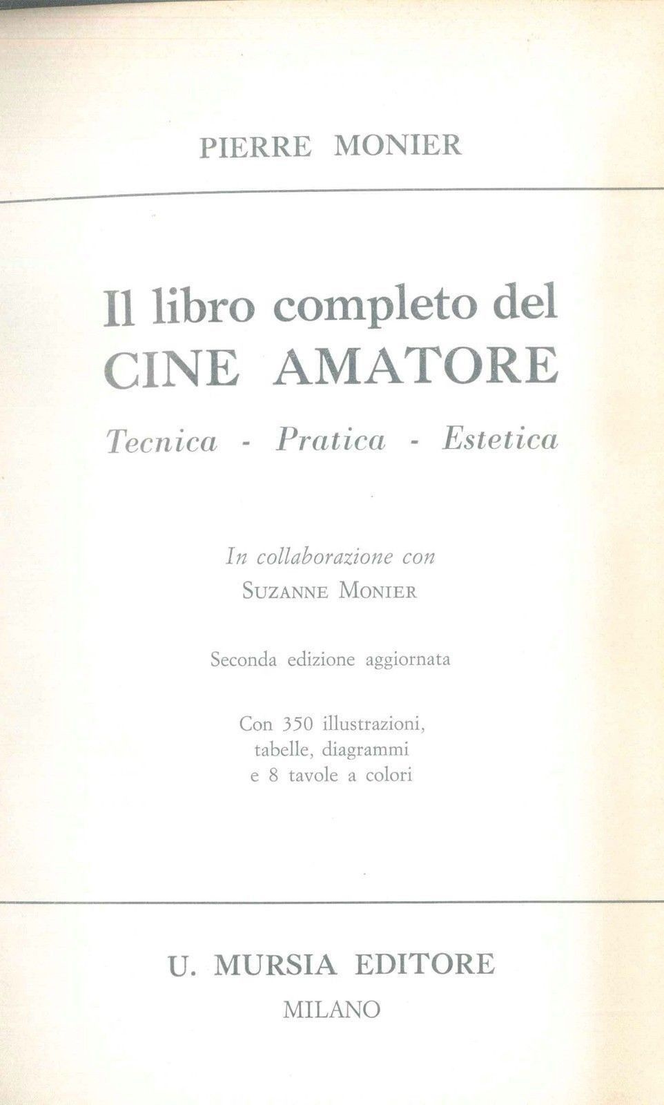 IL LIBRO COMPLETO DEL CINEAMATORE - PIERRE MONER