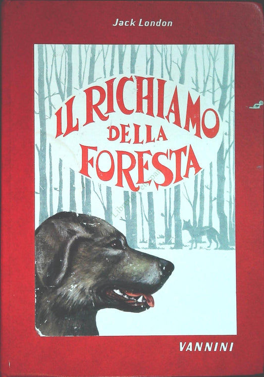 IL RICHIAMO DELLA FORESTA - LA CROCIERA DELLA DAZZLER - JACK LONDON-VANNINI 1969
