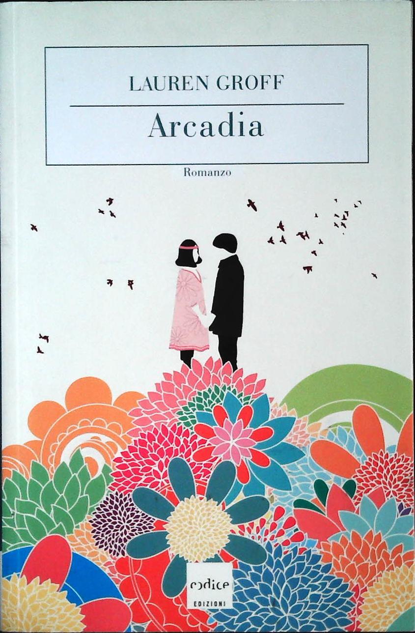 ARCADIA - LAUREN GROFF