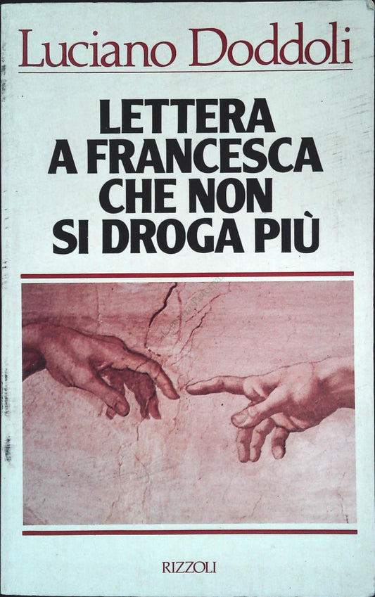 LETTERA A FRANCESCA CHE NON SI DROGA PIU' - LUCIANO DODDOLI