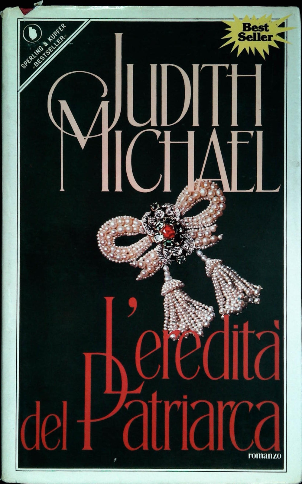 L'EREDITA' DEL PATRIARCA - JUDITH MICHAEL - SPERLING e KUPFER 1989