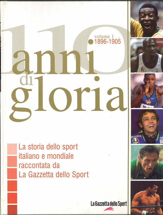 110 ANNI DI GLORIA 1896-1905 - VOL. 1