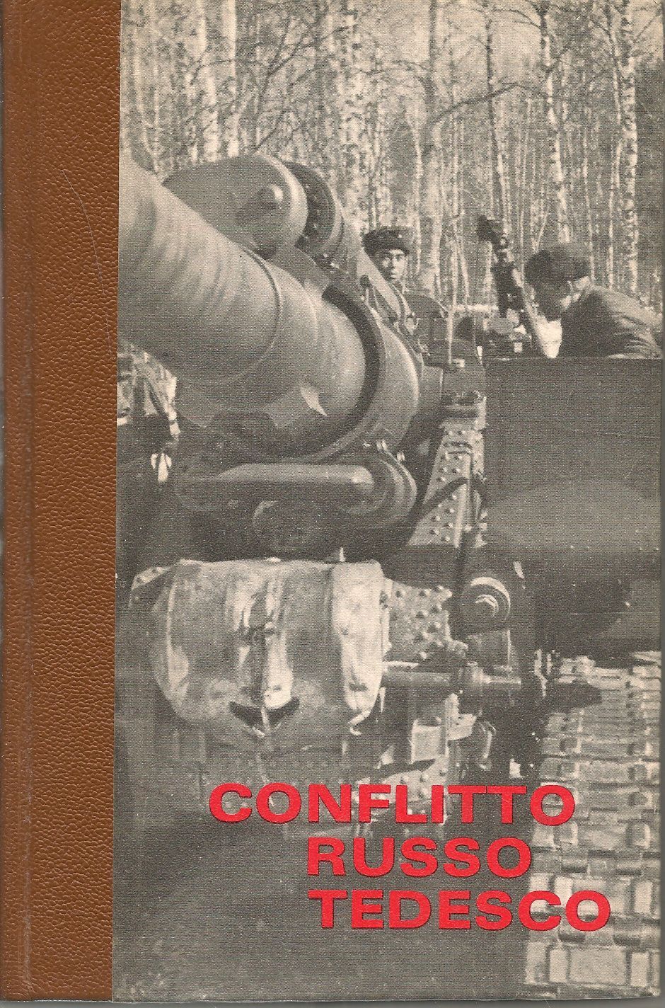 CONFLITTO RUSSO TEDESCO - CLAUDE BERTIN   VOL 1 OBIETTIVO MOSCA