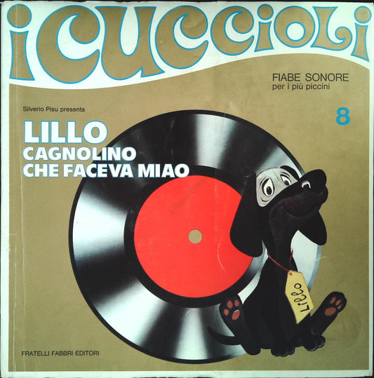LILLO I LCAGNOLINO CHE FACEVA MIAO - FIABE SONORE N. 8