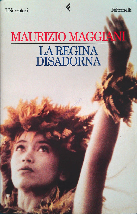 LA REGINA DISADORNA - MAURIZIO MAGGIANI