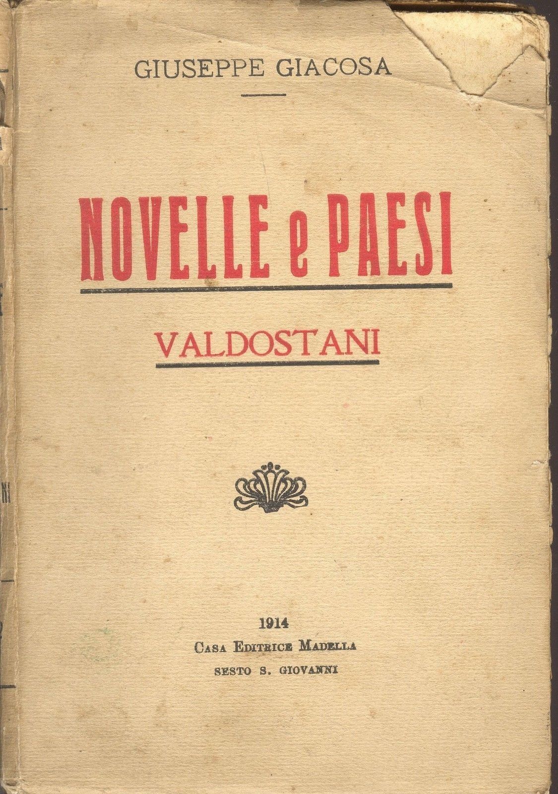 NOVELLE E PAESI VALDOSTANI - GIUSEPPE GIACOSA - MADELLA 1914