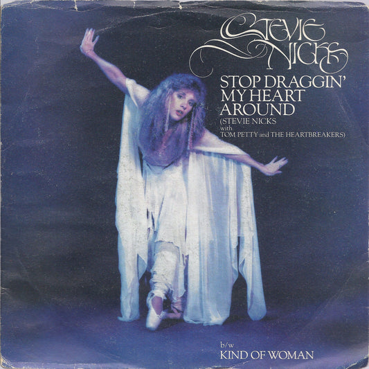 STOP DRAGGIN' MY HEART AROUND - KIND OF WOMAN # STEVIE NICKS