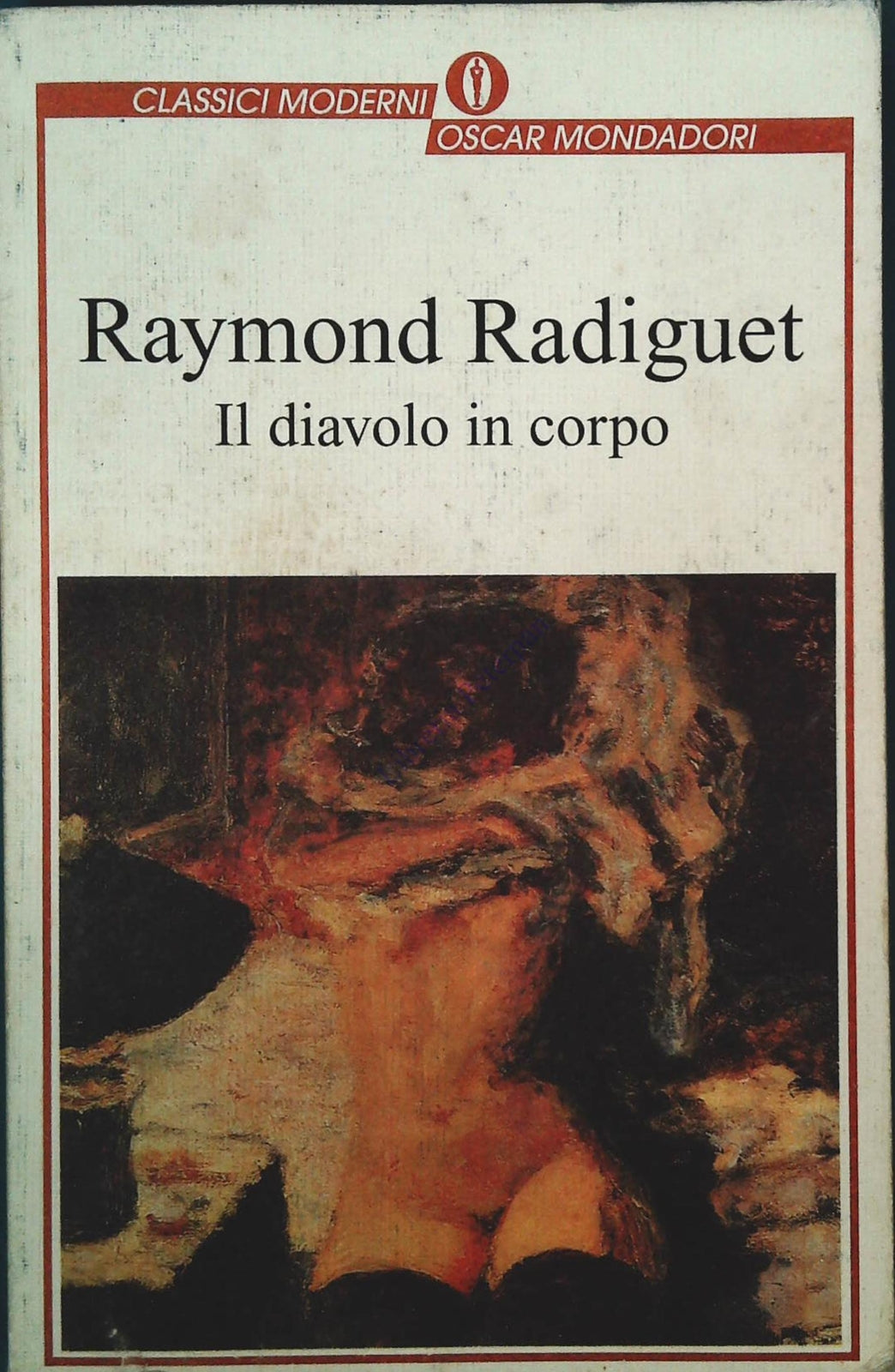 IL DIAVOLO IN CORPO - RAYMOND RADIGUET - OSCAR MONDADORI 1994