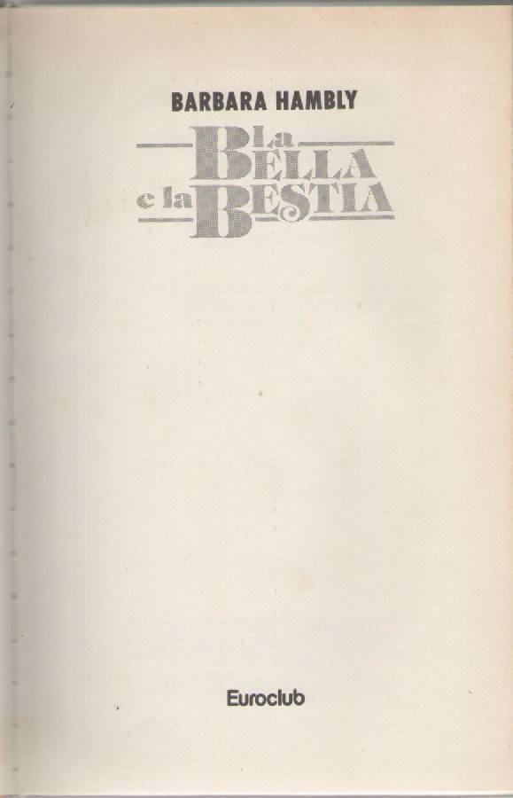 LA BELLA E LA BESTIA - BARBARA HAMBLY - EUROCLUBH 1992 - OUTLET DEL LIBRO