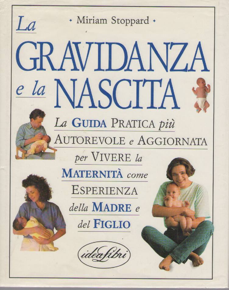 LA GRAVIDANZA E LA NASCITA - MIRIAM STOPPARD