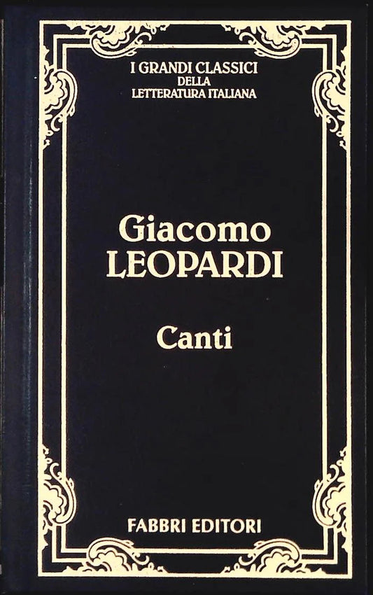 I CANTI - GIACOMO LEOPARDI - FABBRI 1995 - OUTLET DEL LIBRO