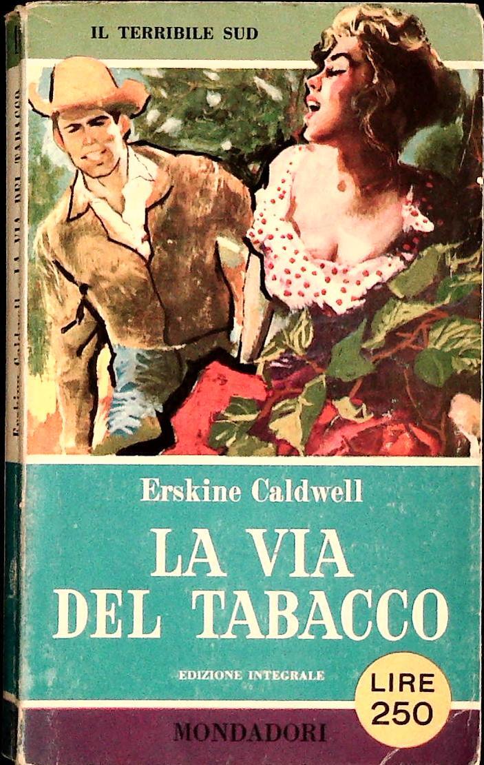 LA VIA DEL TABACCO - ERSKINE CALDWELL - MONDADORI 1959 - OUTLET DEL LIBRO