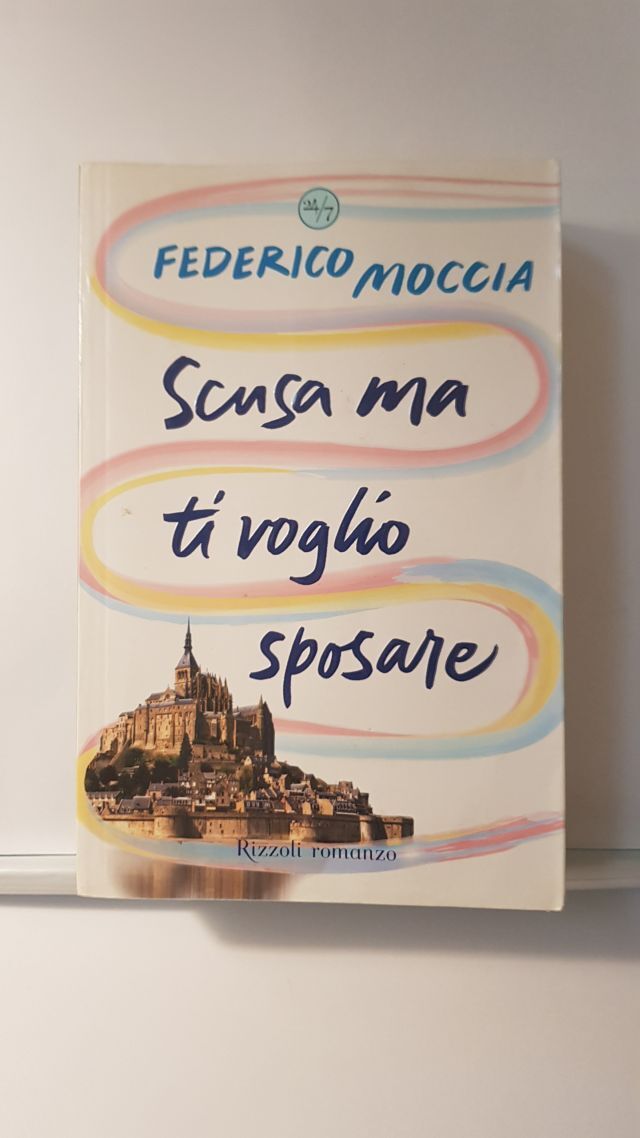 SCUSA MA TI VOGLIO SPOSARE - FEDERICO MOCCIA - RIZZOLI 2009