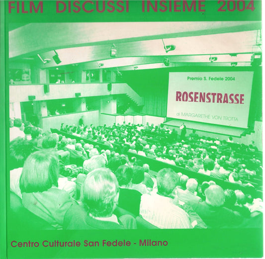 FILM DISCUSSI INSIEME 2004 - CENTRO CULTURALE SAN FEDELE
