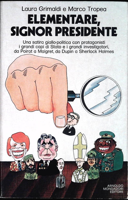 ELEMENTARE SIGNOR PRESIDENTE - RINALDI-TROPEA - MONDADORI 1977