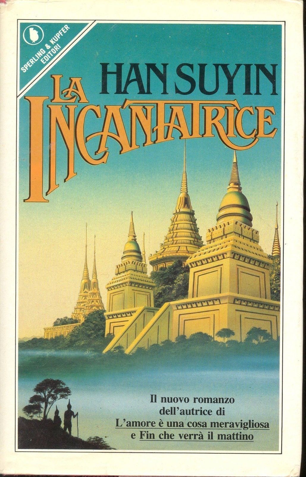 LA INCANTATRICE - HAN SYUYIN - ED. SPERLING & KUPFER