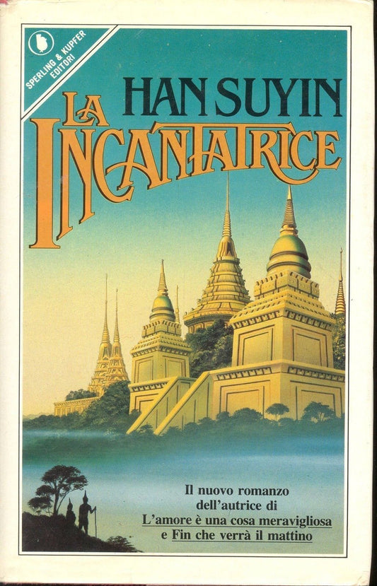 LA INCANTATRICE - HAN SYUYIN - ED. SPERLING & KUPFER