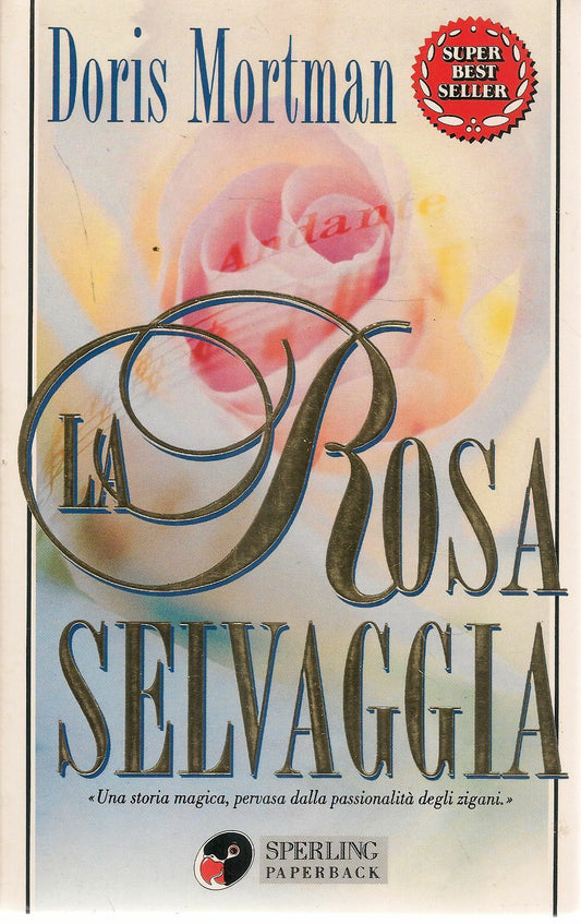 LA ROSA SELVAGGIA - DORIS MORTMAN