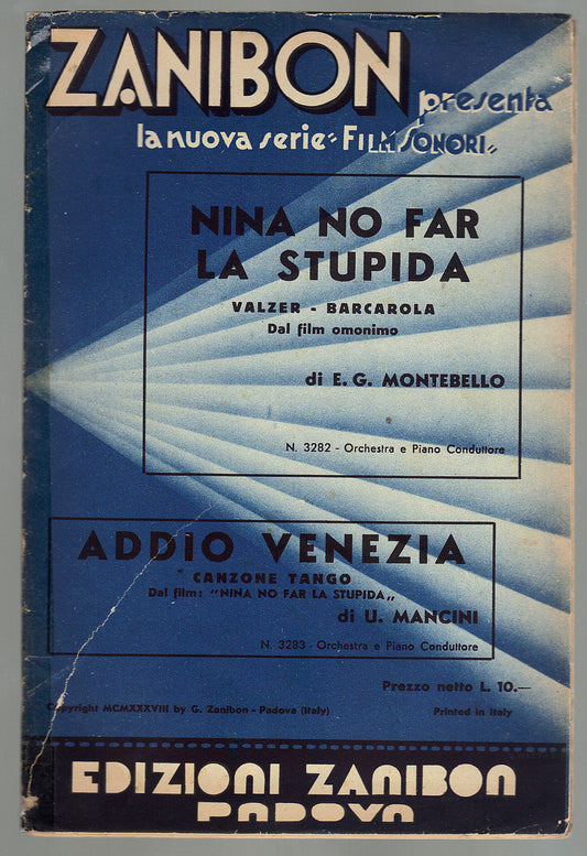 NINA NO FAR LA STUPIDA (E.G. MONTEBELLO) - ADDIO VENEZIA (U. MANCINI) # SPARTITO