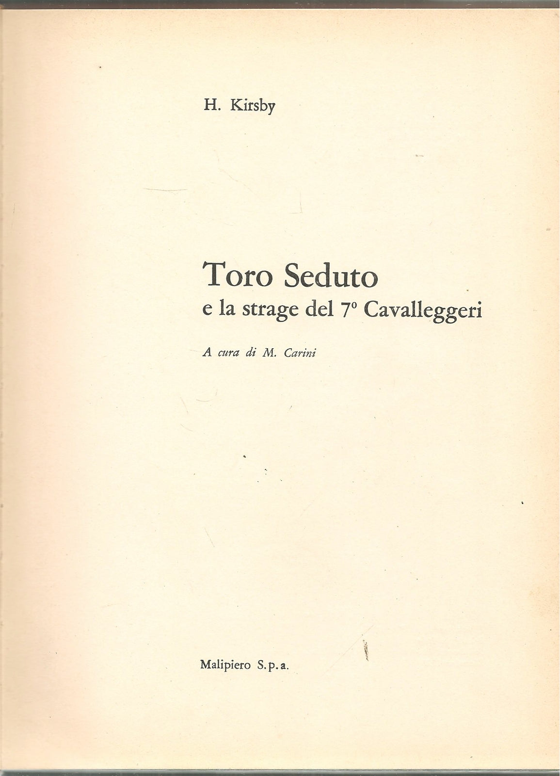 TORO SEDUTO E LA STRAGE DEL 7 CAVALLEGGERI - H. KIRSBY