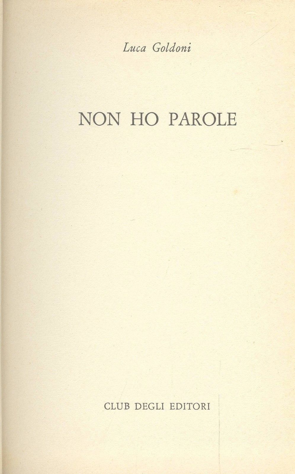 NON HO PAROLE - LUCA GOLDONI