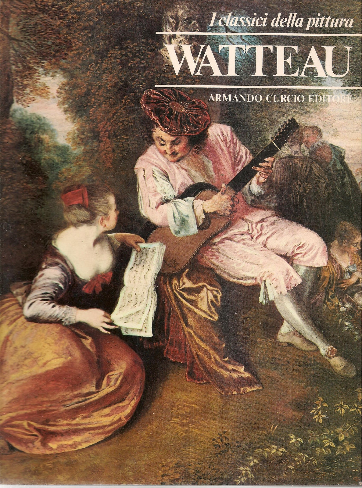 WATTEAU - I CLASSICI DELLA PITTURA - ARMANDO CURCIO 1980 - OUTLET DEL LIBRO