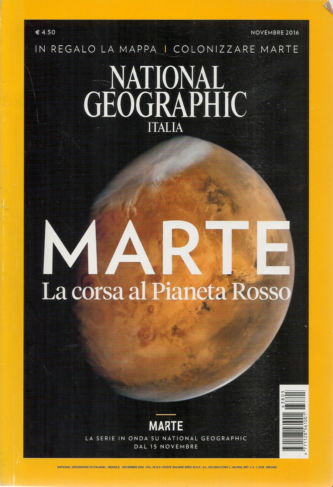 NATIONAL GEOGRAPHIC NOVEMBRE 2016 - MARTE LA CORSA AL PIANETA ROSSO