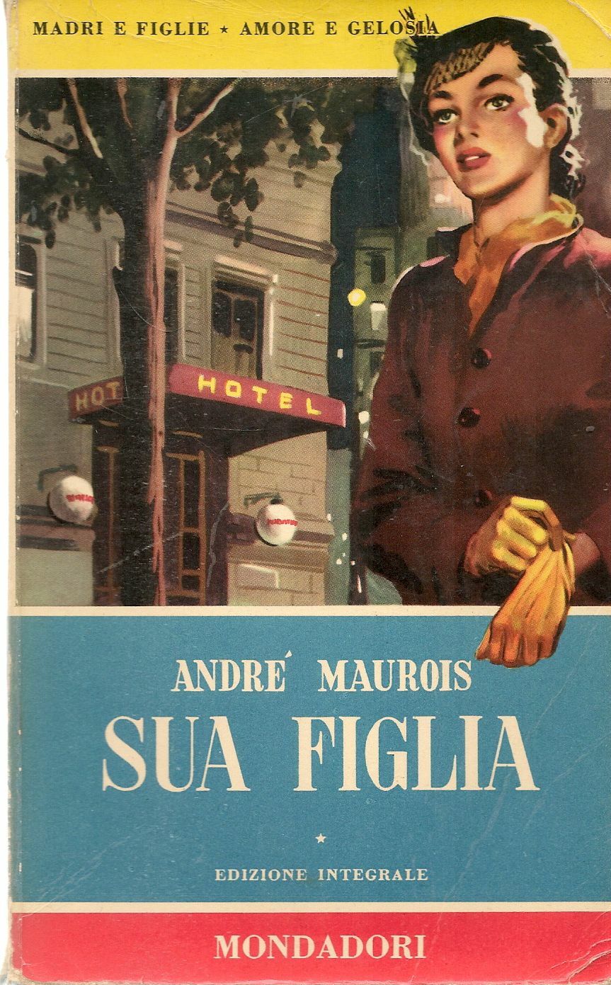 SUA FIGLIA - ANDRE' MAUROIS