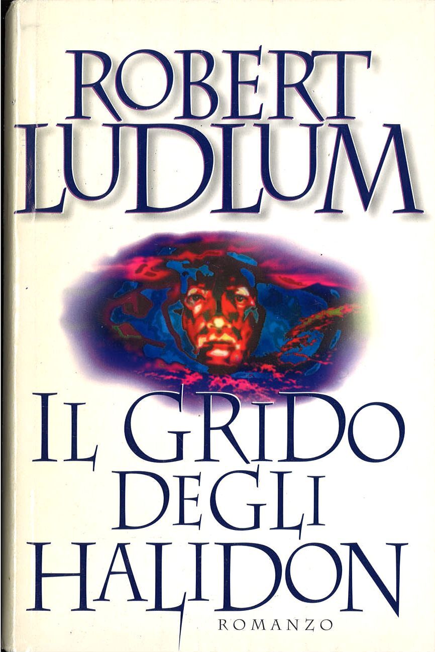 IL GRIDO DEGLI HALIDON - ROBERT LUDLUM