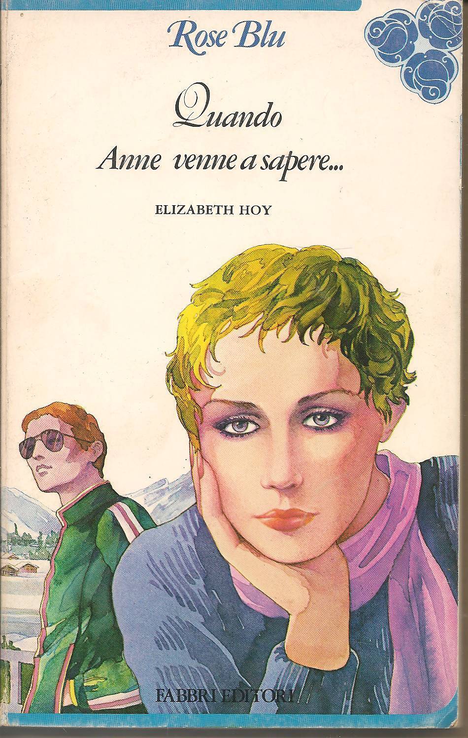 QUANDO ANNE VENNE A SAPERE... - ELIZABETH HOY   Rose Blu 1979 - OUTLET DEL LIBRO