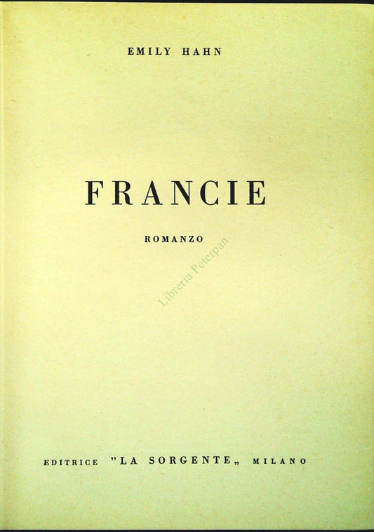 FRANCIE - EMILY HAHN - LA SORGENTE 1954