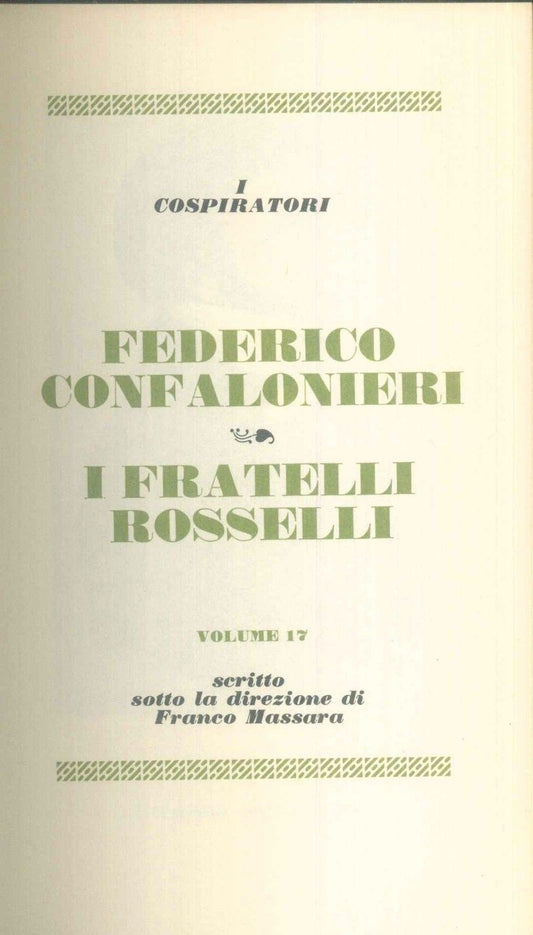 I GRANDI PROCESSI DELLA STORIA - FEDRICO CONFALONIERI - I FRATELLI ROSSELLI