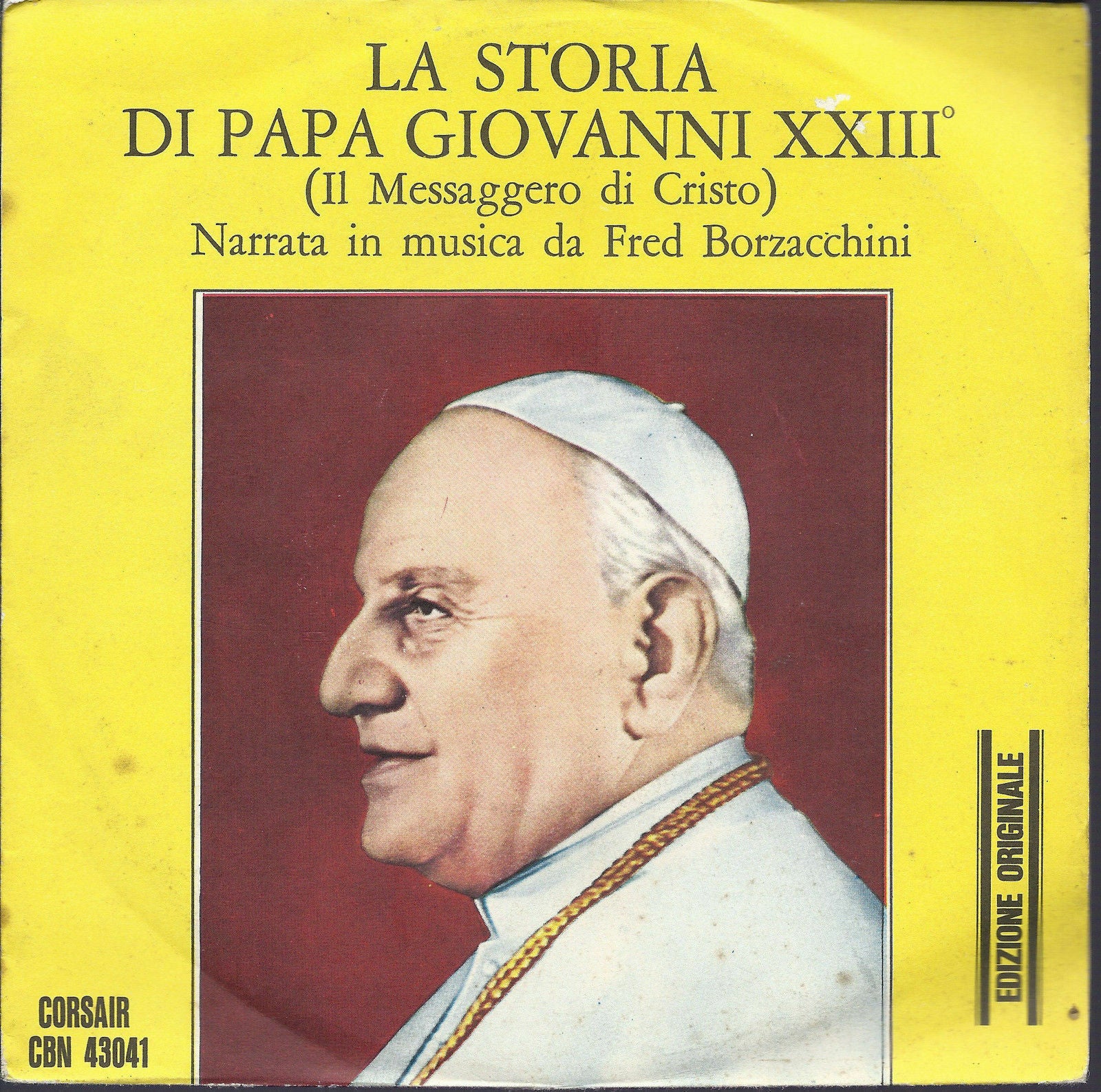 LA STORIA DI PAPA GIOVANNI XXIII-Messaggero di Cristo-FRED BORZACCHINI-CBN43041